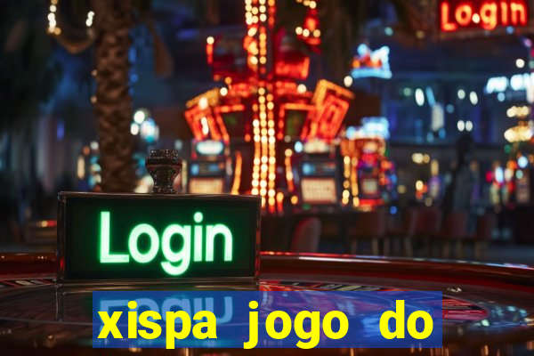 xispa jogo do bicho tabela